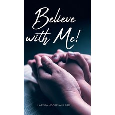 (영문도서)Believe with Me! Hardcover, Covenant Books, English, 9798897634507