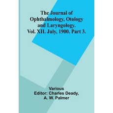 (영문도서)The Journal Of Ophthalmology Otology And Laryngology. Vol. Xii. July 1900. Par... Paperback, Alpha Edition, English, 9789371778428