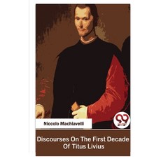 (영문도서) Discourses On The First Decade Of Titus Livius Paperback, Double 9 Booksllp, English, 9789357486941