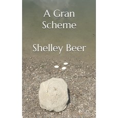 (영문도서)A Gran Scheme Paperback, Shelley Beer, English, 9781069633705