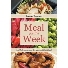 Meal for the Week: Anti Inflammatory Recipes and Diet Foods Paperback, Webnetworks Inc, English, 9781630228880