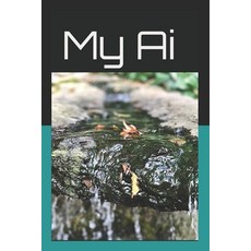 (영문도서)My Ai Paperback, Aiwizards LLC, English, 9798994107300