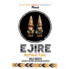 (영문도서) Ejire (Mythical Twins) Paperback, Oyster Press, English, 9798201052256