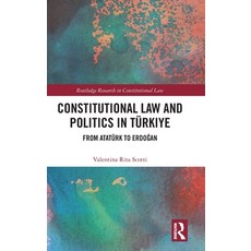 (英文書籍)Constitutional Law and Politics in Türkiye： From Atatürk to Erdoğan 精裝版, Routledge, 英文