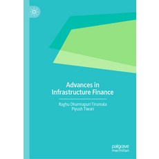 (영문도서) Advances in Infrastructure Finance Hardcover, Palgrave MacMillan, English, 9789819904396