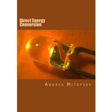 (영문도서) Direct Energy Conversion Paperback, Createspace Independent Pub..., English, 9781725864429