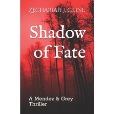 (영문도서) Shadow of Fate: A Mendez & Grey Thriller Paperback, Independently Published, English, 9798391329411
