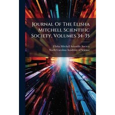 (英文圖書)Journal Of The Elisha Mitchell Scientific Society Volumes 34-35 平裝版, Nabu Press, 英文