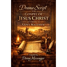 (영문도서)Drama Script for Gospel of Jesus Christ according to Saint Matthew: The Path of... Paperback, Independently Published, English, 9798243211703