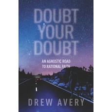 (영문도서) Doubt Your Doubt: An Agnostic Road to Rational Faith Paperback, Aspire Inc. Books, English, 9798989162123