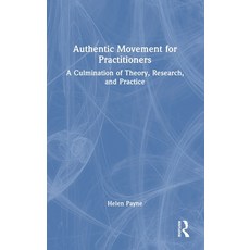 (英文圖書)Authentic Movement for Practitioners: A Culmination of Theory Research and Pra... 精裝版, Routledge, 英文
