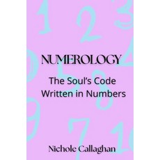 (英文圖書)Numerology: The Soul's Code Written in Numbers 平裝版, Independently Published, 英文