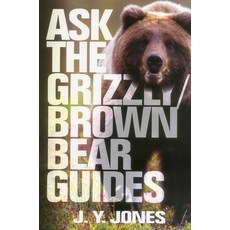 (영문도서)Ask the Grizzly/Brown Bear Guides Hardcover, Safari Press, English, 9781571573469