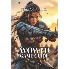 (영문도서)Avowed Game Guide: Community Strategies Performance Tips and Everything You Ne... Paperback, Independently Published, English, 9798267430944