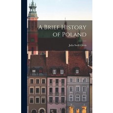(영문도서) A Brief History of Poland Hardcover, Legare Street Press, English, 9781019069479