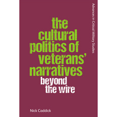 (영문도서) The Cultural Politics of Veterans' Narratives: Beyond the Wire Hardcover, Edinburgh University Press, English, 9781474492799