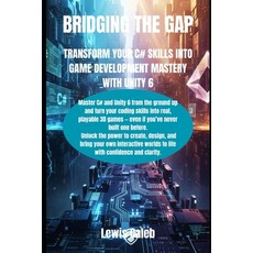 (英文圖書)Bridging the Gap: Transform Your C# Skills Into Game Development Mastery with Un... 平裝版, Independently Published, 英文