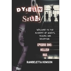 (영문도서) Dysfun Souls Episode One: Hellish Hail Paperback, Independently Published, English, 9798312713404