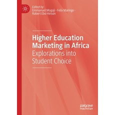 (영문도서) Higher Education Marketing in Africa: Explorations Into Student Choice Paperback, Palgrave MacMillan, English, 9783030393816