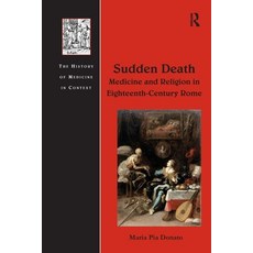 (영문도서)Sudden Death: Medicine and Religion in Eighteenth-Century Rome Paperback, Routledge, English, 9781032925905