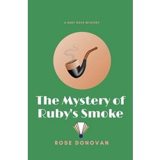 (영문도서) The Mystery of Ruby's Smoke Paperback, Moon Snail Press, English, 9781950203079