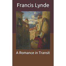 A Romance in Transit Paperback, Independently Published