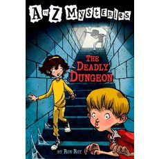 A to Z Mysteries D: The Deadly Dungeon: