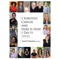 (영문도서) I Survived Cancer and Here Is How I Did It Hardcover, Human Resolve LLC, English, 9798985759501