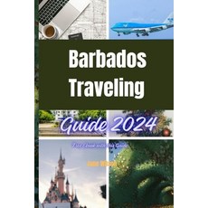 (영문도서) Barbados Traveling Guide 2024 Paperback, Independently Published, English, 9798872306276