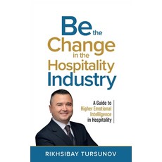 (영문도서) Be the Change in the Hospitality Industry Hardcover, Passionpreneur Publishing