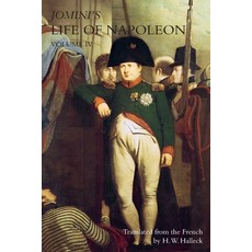 JOMINI's LIFE OF NAPOLEON: Volume 4 Paperback, Naval & Military Press
