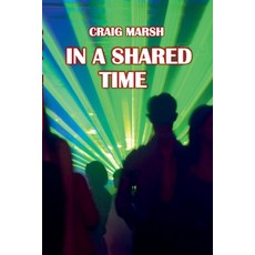 (영문도서) In A Shared Time Paperback, APS Books, English, 9798227871329