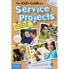 The Kid's Guide to Service Projects: Over 500 Service Ideas for Young People Who Want to Make a Diff... Paperback, Free Spirit Publishing, English, 9781575423388