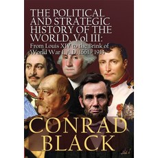 (영문도서)The Political and Strategic History of the World Vol. III: Louis XIV to the Bri... Hardcover, World Encounter Institute/N..., English, 9781966833093