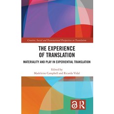 (영문도서) The Experience of Translation: Materiality and Play in Experiential Translation Hardcover, Routledge, English, 9781032612010