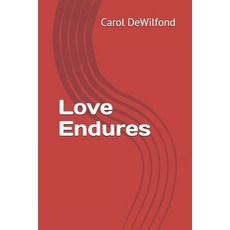 Love Endures Paperback, Independently Published