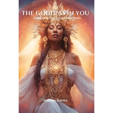 (英文圖書)The Goddess in You: Awakening Your Inner Divine Power 平裝版, Independently Published, 英文