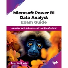 (英文圖書)Microsoft Power BI Data Analyst Exam Guide: A practical guide to becoming a Powe... 平裝版, Bpb Publications, 英文