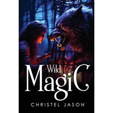 (영문도서) Wild Magic Paperback, Christel Jason, English, 9781787991729
