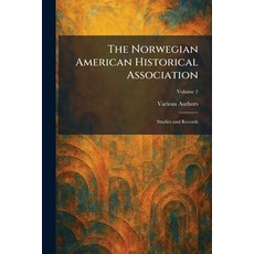 (영문도서)The Norwegian American Historical Association: Studies and Records Paperback, Tradd Street Press, English, 9781025871486 Tradd Street Press, English, 9781025871486