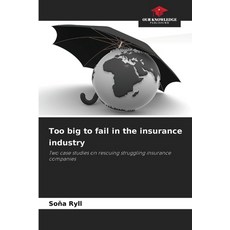 (영문도서)Too big to fail in the insurance industry Paperback, Our Knowledge Publishing, English, 9786202462105