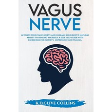 Vagus Nerve: Activate your Vagus Nerve unleash your body's natural ability to healing yourself. A S... Paperback, Independently Published, English, 9798552160075