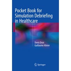 (영문도서) Pocket Book for Simulation Debriefing in Healthcare Paperback, Springer, English, 9783319867243
