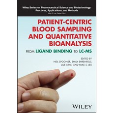 (영문도서) Patient Centric Blood Sampling and Quantitative Bioanalysis: From Ligand Binding to LC-MS Hardcover, Wiley, English, 9781119615552