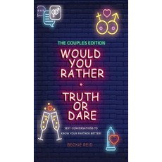 Would You Rather + Truth Or Dare - Couples Edition Hardcover, Alex Gibbons