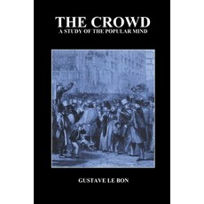 The Crowd: A Study of the Mind Paperback, Benediction Books