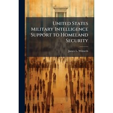(영문도서)United States Military Intelligence Support to Homeland Security Paperback, Hutson Street Press, English, 9781025129440