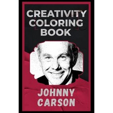 Johnny Carson Creativity Coloring Book: An Entertaining Coloring Book for Adults Paperback, Independently Published, English, 9798576607709