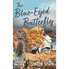 (영문도서) The Blue-Eyed Butterfly Hardcover, Little Creek Books, English, 9781962561334