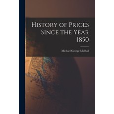 (영문도서) History of Prices Since the Year 1850 Paperback, Legare Street Press